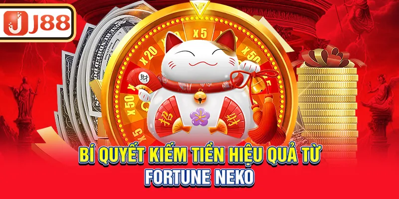 bi-quyet-kiem-tien-hieu-qua-tu-fortune-neko_1_11zon